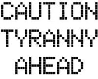 caution tyranny